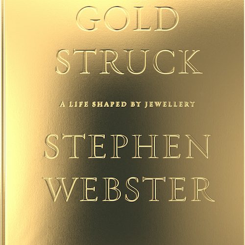 goldstruck a life shaped by jewellery av stephen webster